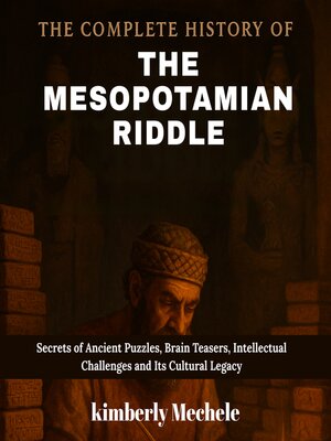 cover image of The Complete History of the Mesopotamian Riddle